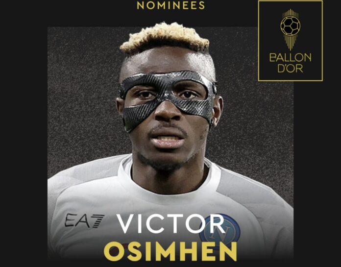 Victor Osimhen becomes first Nigerian in 24 years nominated for Men’s Ballon d’Or Victor Osimhen becomes first Nigerian in 24 years nominated for Men’s Ballon d’Or