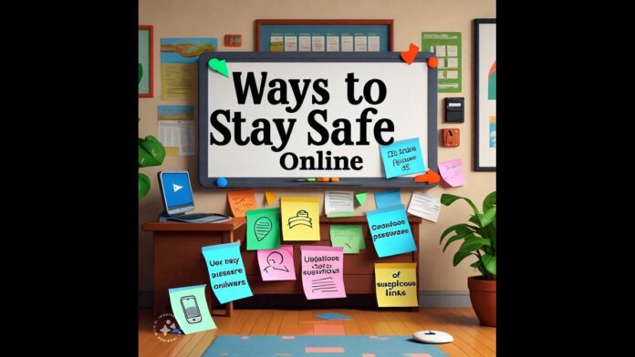 Here are essential ways to stay safe online