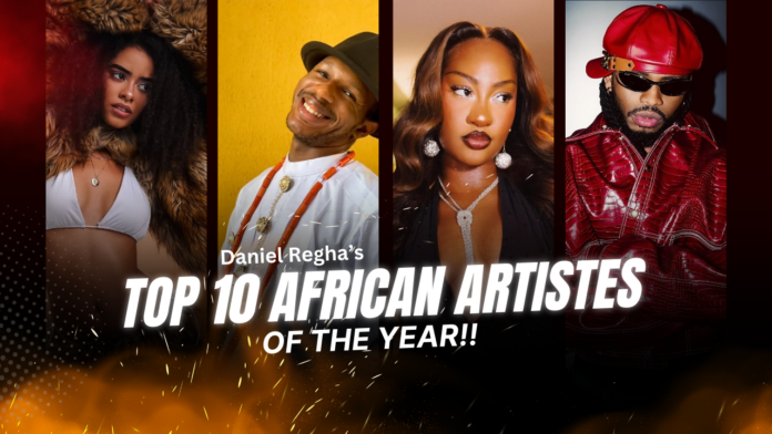 Discover the top 10 leading artistes of 2024, according to Daniel Regha (NRTC EXCLUSIVE) Discover the top 10 leading artistes of 2024, according to Daniel Regha (NRTC EXCLUSIVE)