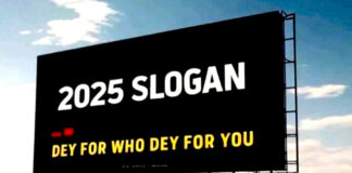 2025 Slogan: How ‘dey for who dey for you’ could create a cold, selfish world 2025 Slogan