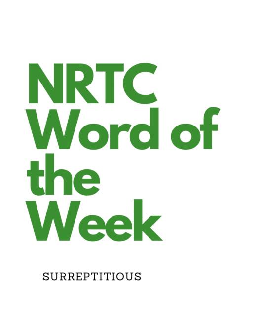 NRTC WORD OF THE WEEK NRTC Word of the Week: Surreptitious