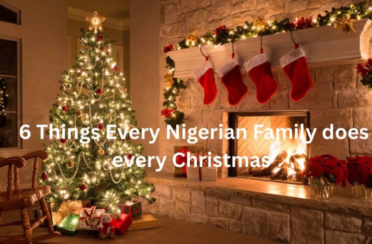 6 things every Nigerian family does during Christmas