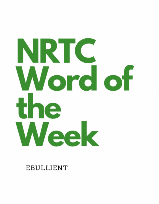 NRTC Word of the Week: Ebullient