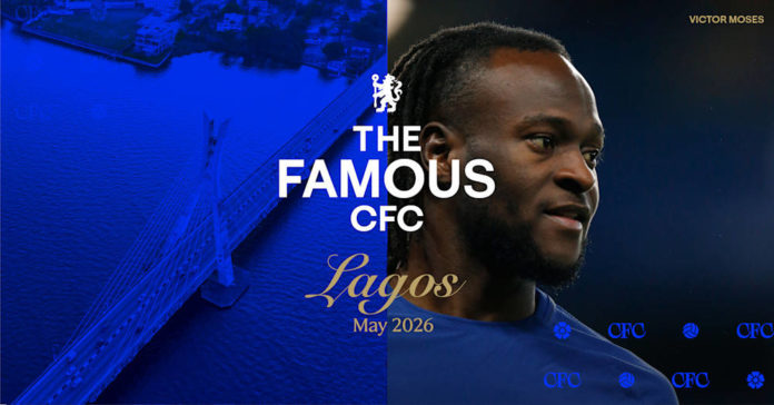 Chelsea set for historic Lagos debut as Victor Moses headlines fan festival London giants Chelsea FC set to debut The Famous CFC experience in Lagos.