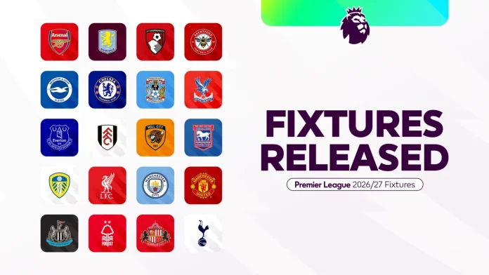2026/27 Premier League fixtures out: August 21 kickoff set as Arsenal begin title defence against Coventry Premier League releases 2026/27 season schedule | EPL
